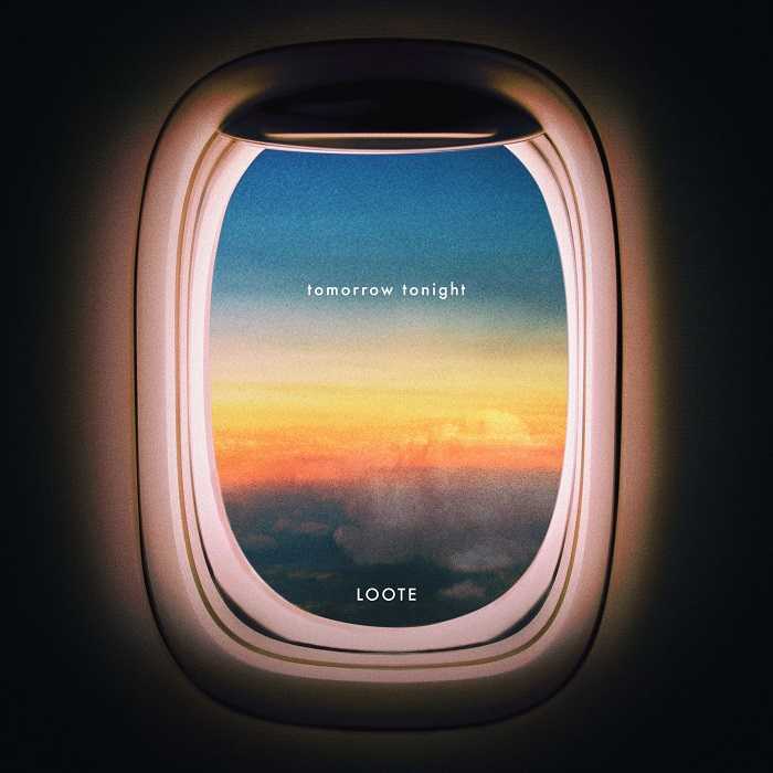 Loote - Tomorrow Tonight